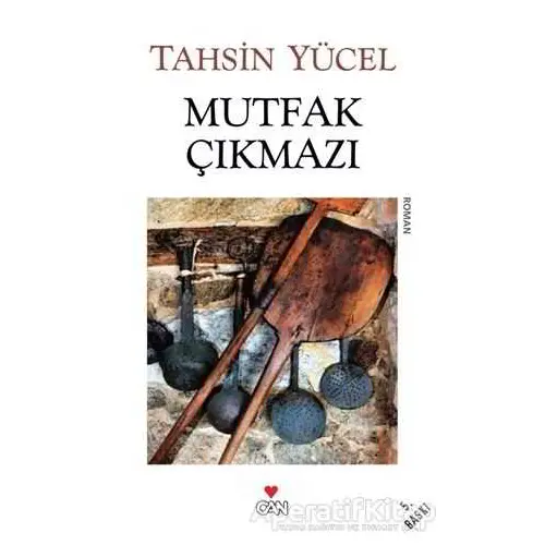 Mutfak Çıkmazı - Tahsin Yücel - Can Yayınları