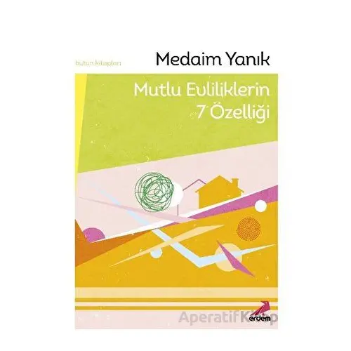 Mutlu Evliliklerin 7 Özelliği - Medaim Yanık - Erdem Yayınları