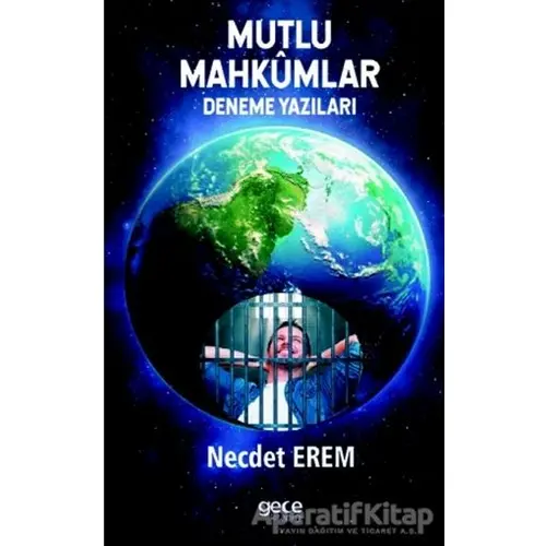 Mutlu Mahkümlar - Necdet Erem - Gece Kitaplığı