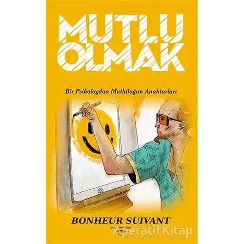 Mutlu Olmak - Bonheur Suivant - Sokak Kitapları Yayınları