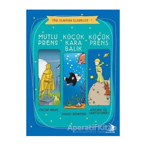 Mutlu Prens - Küçük Kara Balık - Küçük Prens - Antoine de Saint-Exupery - Destek Yayınları