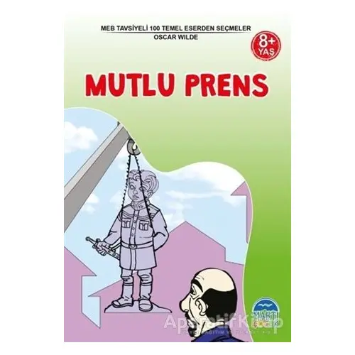 Mutlu Prens - Oscar Wilde - Martı Çocuk Yayınları