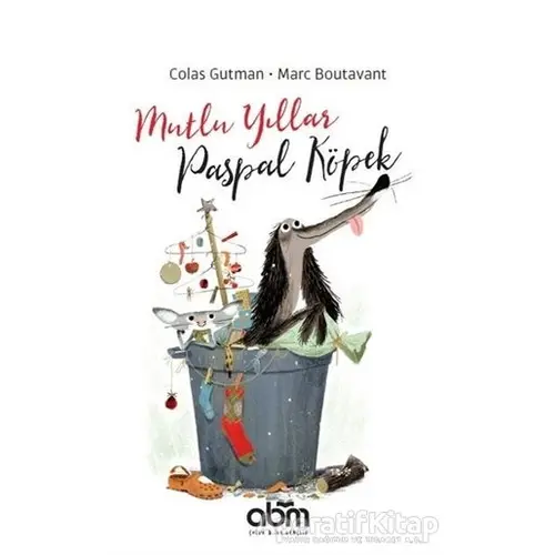 Mutlu Yıllar Paspal Köpek - Colas Gutman - Abm Yayınevi