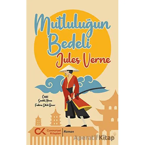 Mutluluğun Bedeli - Jules Verne - Cumhuriyet Kitapları