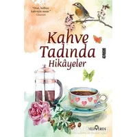 Kahve Tadında Hikayeler - Akif Bayrak - Yediveren Yayınları