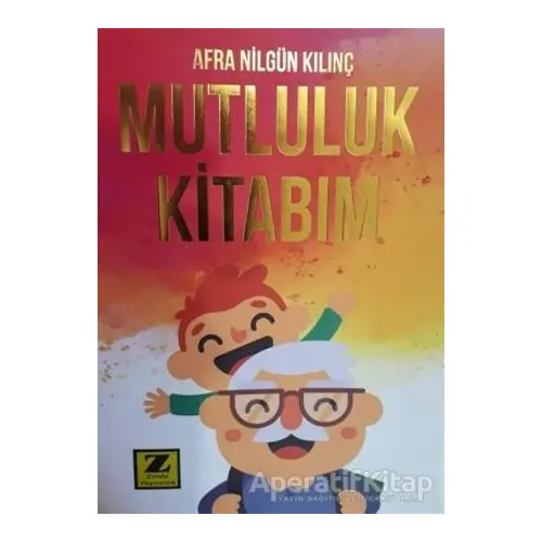 Mutluluk Kitabım - Afra Nilgün Kılınç - Zinde Yayıncılık