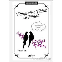 Taaşşuk-ı Talat ve Fitnat - Şemsettin Sami - The Kitap