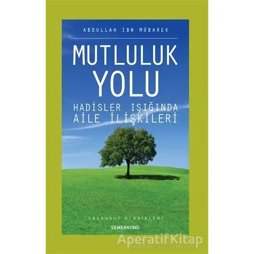 Mutluluk Yolu - Abdullah İbn Mübarek - Semerkand Yayınları