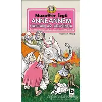 Anneannem Hayvanlar Arasında - Muzaffer İzgü - Bilgi Yayınevi