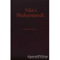 Nur-i Muhammedi - Mehmet Demirci - Kitabevi Yayınları