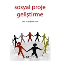 Sosyal Proje Geliştirme - D. Çiğdem Ünal - Pegem Akademi Yayıncılık