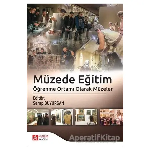 Müzede Eğitim - Kolektif - Pegem Akademi Yayıncılık