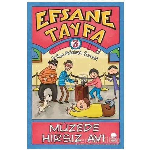Müzede Hırsız Avı - Efsane Tayfa 3 - İrfan Gürkan Çelebi - Mavi Kirpi Yayınları