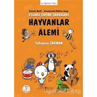 Hayvanlar Alemi - Eşlikli Çocuk Şarkıları - Süleyman Tarman - Müzik Eğitimi Yayınları