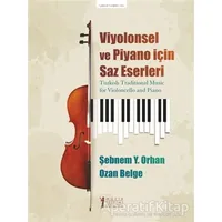 Viyolonsel ve Piyano İçin Saz Eserleri - Ozan Belge - Müzik Eğitimi Yayınları