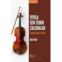 Viyola İçin Teknik Çalışmalar - Banu Yinal - Müzik Eğitimi Yayınları