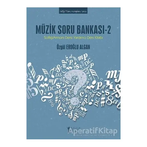 Müzik Soru Bankası - 2 - Özgül Eroğlu Algan - Müzik Eğitimi Yayınları