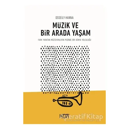 Müzik ve Bir Arada Yaşam - Osseily Hanna - Kor Kitap