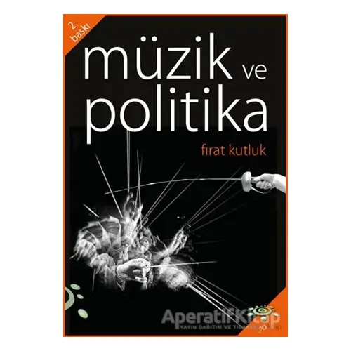 Müzik ve Politika - Fırat Kutluk - h2o Kitap