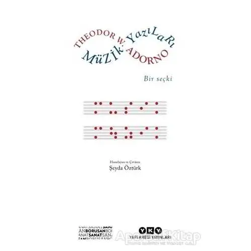 Müzik Yazıları - Bir Seçki - Theodor W. Adorno - Yapı Kredi Yayınları