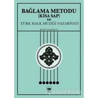 Bağlama Metodu (Kısa Sap) ve Türk Halk Müziği Nazariyatı - Bülent Kılıçaslan - Ötüken Neşriyat