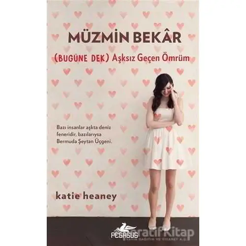 Müzmin Bekar - Katie Heaney - Pegasus Yayınları