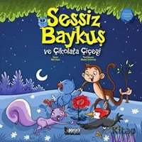 Sessiz Baykuş ve Çikolata Çiçeği - Hilal Kaya - Gaga Yayınları