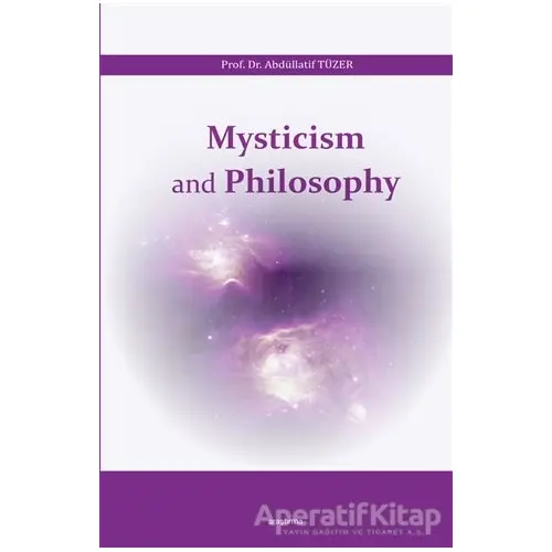 Mysticism and Philosophy - Abdu¨llatif Tüzer - Araştırma Yayınları