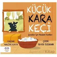 Küçük Kara Keçi – Çocuklar İçin Nezaket Kuralları - Naciye Kaya - Cezve Çocuk