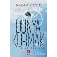 Dünya Kurmak - Nadim Macit - Ötüken Neşriyat