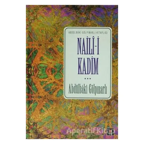 Naili-i Kadim - Abdülbaki Gölpınarlı - Kapı Yayınları