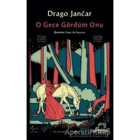 O Gece Gördüm Onu - Drago Jancar - Dedalus Kitap