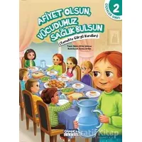 Çiçekler Sınıfı 2 : Afiyet Olsun Vücudumuz Sağlık Bulsun