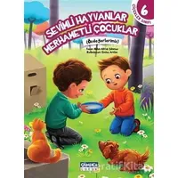 Çiçekler Sınıfı 6: Sevimli Hayvanlar Merhametli Çocuklar