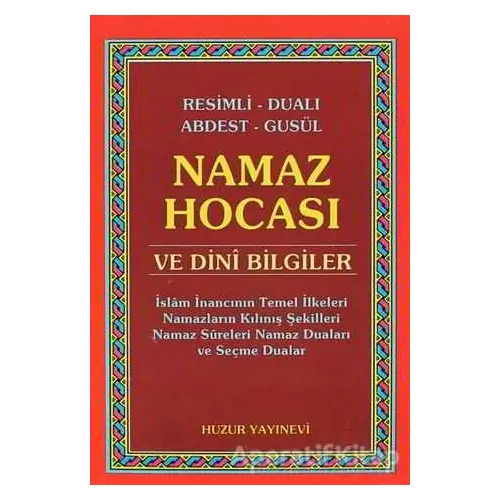 Namaz Hocası ve Dini Bilgiler - Yunus Sağlam - Huzur Yayınevi