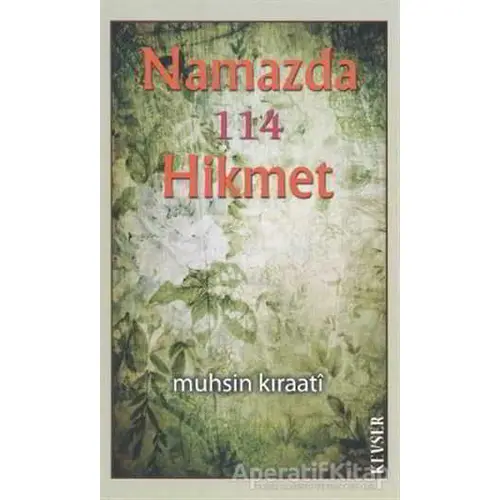 Namazda 114 Hikmet - Muhsin Kıraati - Kevser Yayınları