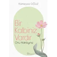 Bir Kalbiniz Vardır Onu Hatırlayınız - Rümeysa Oğuz - Türkiye Diyanet Vakfı Yayınları
