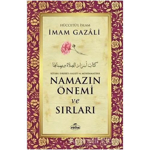 Namazın Önemi ve Sırları - İmam Gazali - Ravza Yayınları