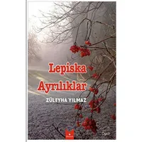 Lepiska Ayrılıklar - Züleyha Yılmaz - Serencam Yayınevi