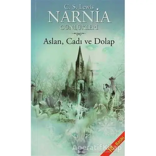 Narnia Günlükleri 2 - Aslan, Cadı ve Dolap - Clive Staples Lewis - Doğan Egmont Yayıncılık