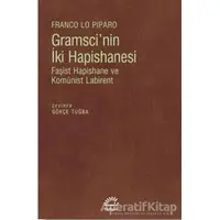 Gramscinin İki Hapishanesi - Franco Lo Piparo - İletişim Yayınevi