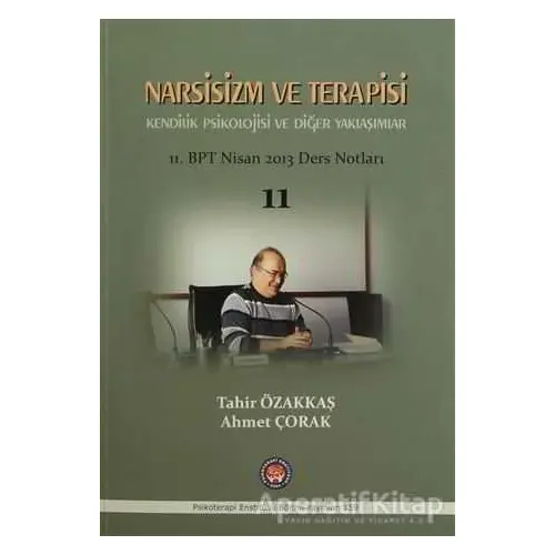 Narsisizm ve Terapisi Kendilik Psikolojisi ve Diğer Yaklaşımlar