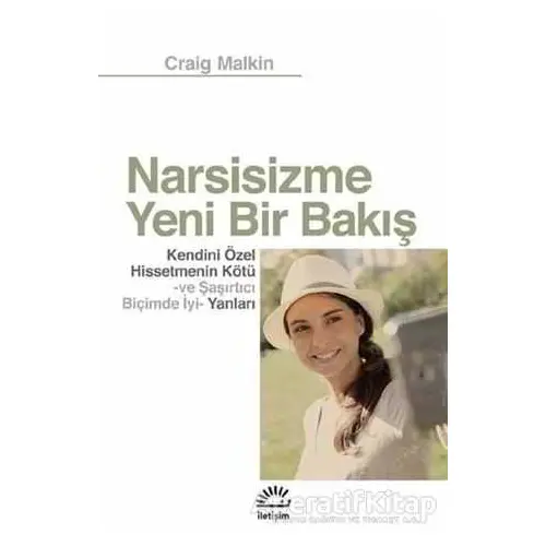 Narsisizme Yeni Bir Bakış - Craig Malkin - İletişim Yayınevi