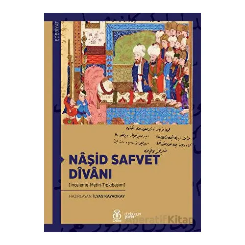 Naşid Safvet Divanı - İlyas Kayaokay - DBY Yayınları