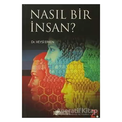 Nasıl Bir İnsan? - Veysi Erken - Berikan Yayınevi