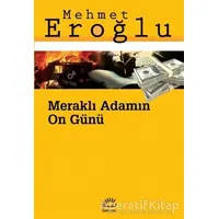 Meraklı Adamın On Günü - Mehmet Eroğlu - İletişim Yayınevi