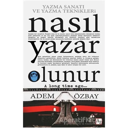 Nasıl Yazar Olunur - Adem Özbay - Az Kitap