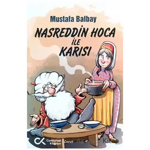 Nasreddin Hoca ile Karısı - Mustafa Balbay - Cumhuriyet Kitapları