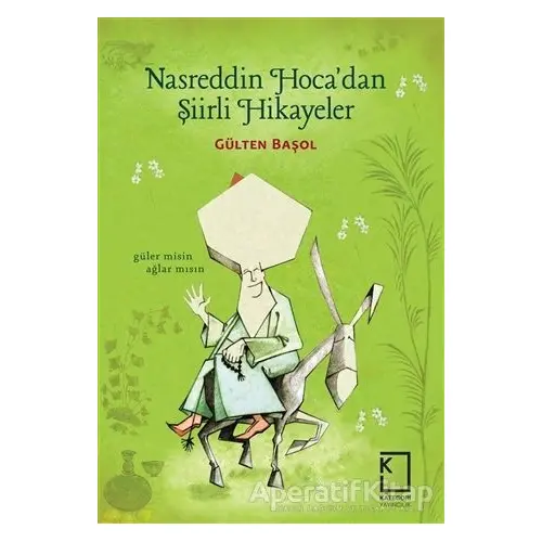 Nasreddin Hocadan Şiirli Hikayeler - Gülten Başol - Kategori Yayıncılık