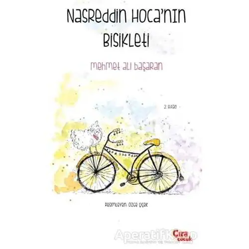 Nasreddin Hocanın Bisikleti - Mehmet Ali Başaran - Çıra Çocuk Yayınları